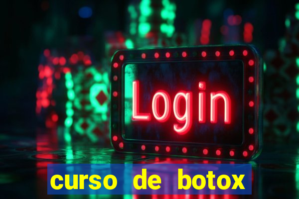 curso de botox reconhecido pelo mec